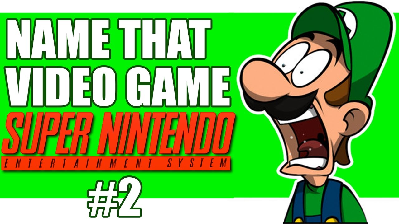 NAME THAT VIDEO GAME SNES 2 YouTube
