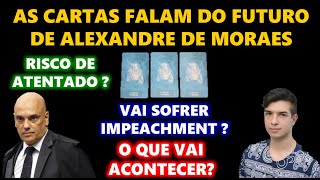 PREVISÕES PARA ALEXANDRE DE MORAES - Cartas, Numerologia, Vidência e Intuição - Por Pedro Baldansa