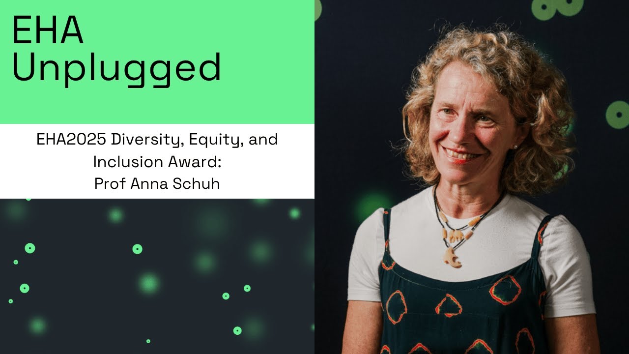 EHA2025 Diversity, Equity, and Inclusion Award: Prof Anna Schuh