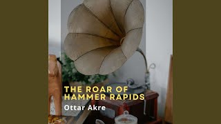The Roar of Hammer Rapids