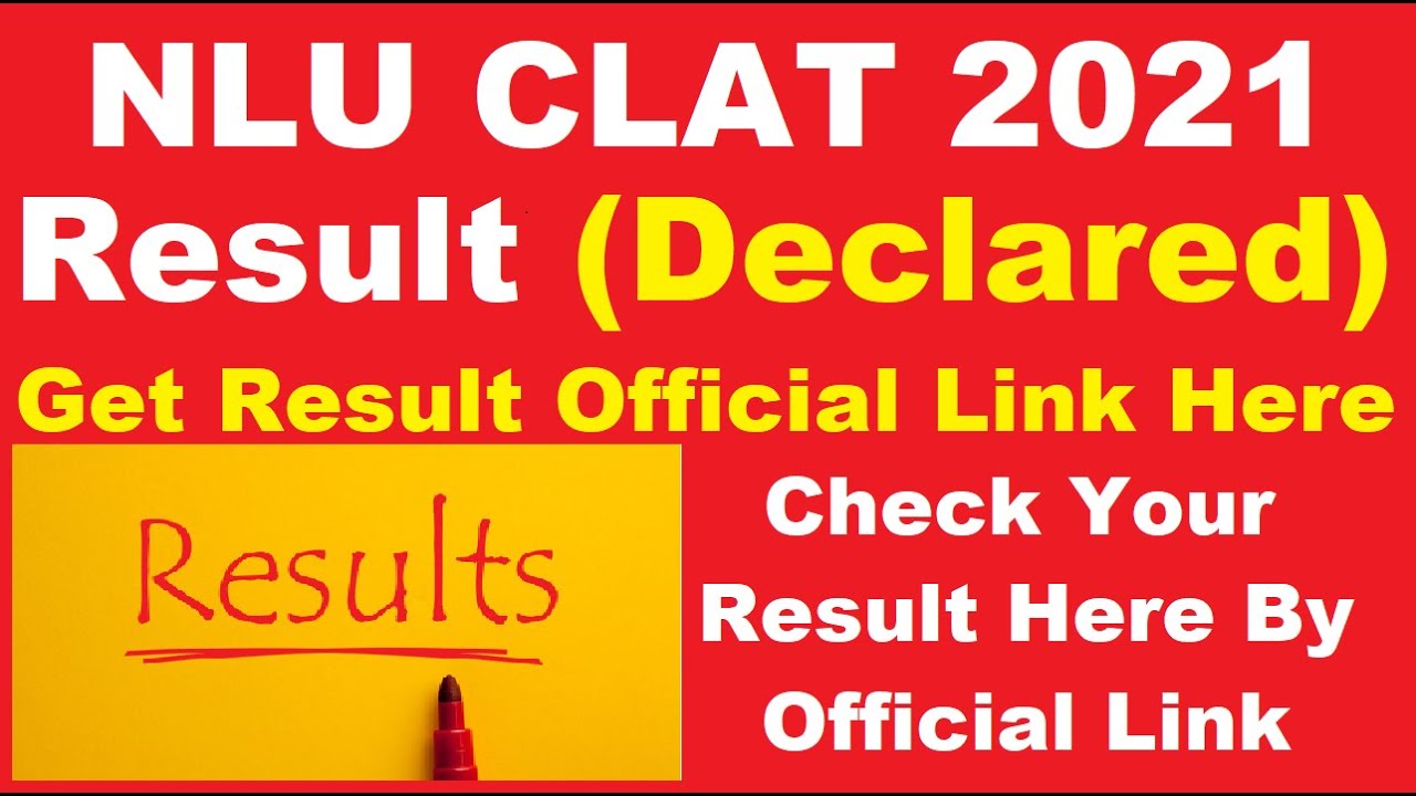 NLU CLAT 2021 Result (Declared) - Steps To Check NLU CLAT Result 2021