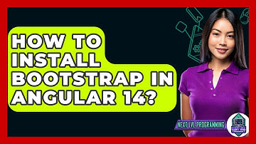 How To Install Bootstrap In Angular 14? - Next LVL Programming