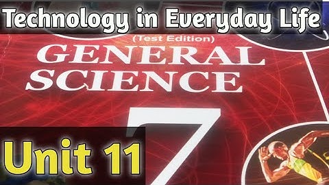Technology in Everyday Life | Unit 11 | General Science Class 7| KPK Textbook |ETEA Test Preparation