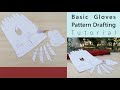 Basic Gloves Pattern Drafting Tutorial