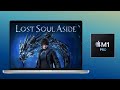 Lost Soul Aside Gameplay – 1080p Low Settings on MacBook Pro M1 Pro