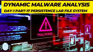 Dynamic Malware Analysis Day 1 Part 17   Persistence Lab File System || Altaf Ayub Niazi Official