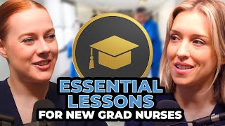 5 Essential Lessons for New Grad Nurses | Practicing communication, prioritizing self care and more