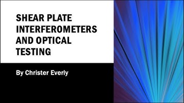 Lab 8 - Shear Plate Interferometers and Optical Testing
