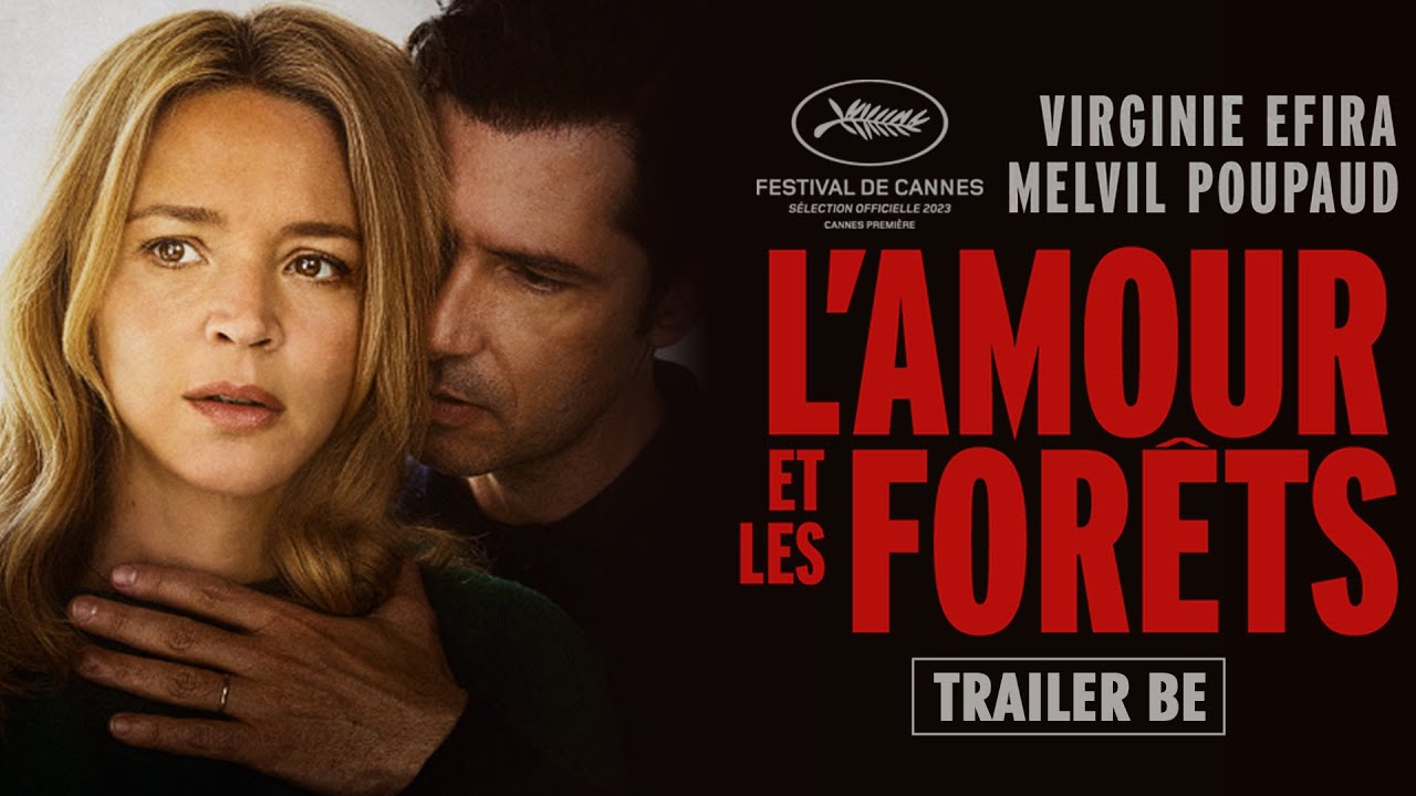 L'AMOUR ET LES FORÊTS | Au cinéma le 7/06 in de bioscoop - YouTube