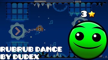 Geometry Dash — [Easy user coins] Rubrub dance by Dudex (all coins)