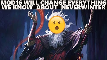 Neverwinter - Everything is Going To Change Come Mod 16
