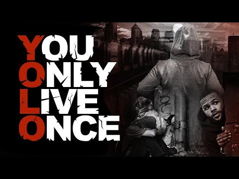 You Only Live Once still
