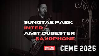 -Sungtae Paek - Inter
Sungtae Paek - Inter- , for saxophone (2025)
Amit Dubester - Saxophone
CEME 2025 - Contemporary Encounters Meitar Ensemble
International New Music Festival
Composers’ mastercourse with Chaya Czernowin and Georg Friedrich Haas
Recorded live at Studio Annette, Tel Aviv | December 2025
Video - Jonathan Ben-Shabetai
Audio recording and Video editing - Yoni Gotlibovich -Sungtae Paek - Inter