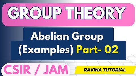 Abelian Group (Part- 02) | Examples | Group Theory | CSIR NET | IIT JAM | Higher mathematics