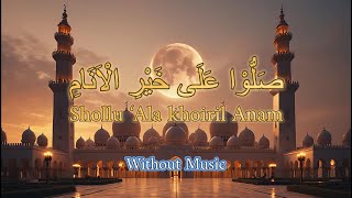 Download Lagu Shollu 'Ala Khoiril Anam Islamic Song without music #SholluAlaKhoirilAnam #Sholawat MP3