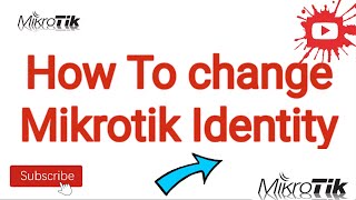 How To Change Mikrotik Router Identity