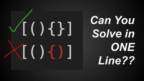 Well-Formed Brackets In ONE Line (Can You Solve This In One Line? 11)