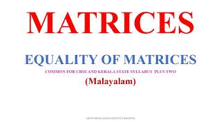 Equality of Matrices|chapter 3 Matrices|class 12|cbse|plus two|malayalam|ncert|hse maths|cbse maths