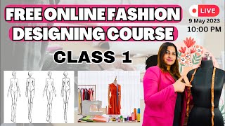 Free Online Fashion Designing Course | Class 1 | Fashion Designing For Beginners