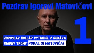 Zoroslav Kollár si PODAL MATOVIČA!