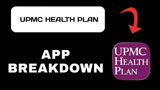 UPMC Health Plan App Explained - What to Expect