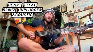 Heart Fiyah ❤️‍🔥 528hz Acoustic Unplugged