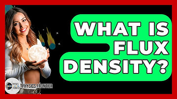 What Is Flux Density? - Physics Frontier