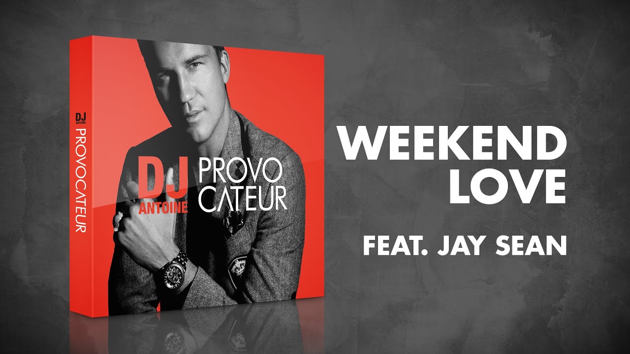 DJ Antoine feat. Jay Sean - Weekend Love (G&K Project Bootleg)