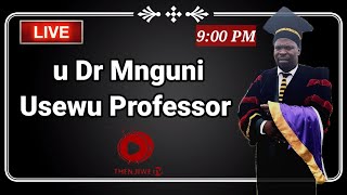 Meet Professor Mnguni | Thenjiwe TV