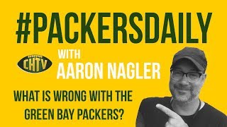 #PackersDaily: What is wrong with the Green Bay Packers?