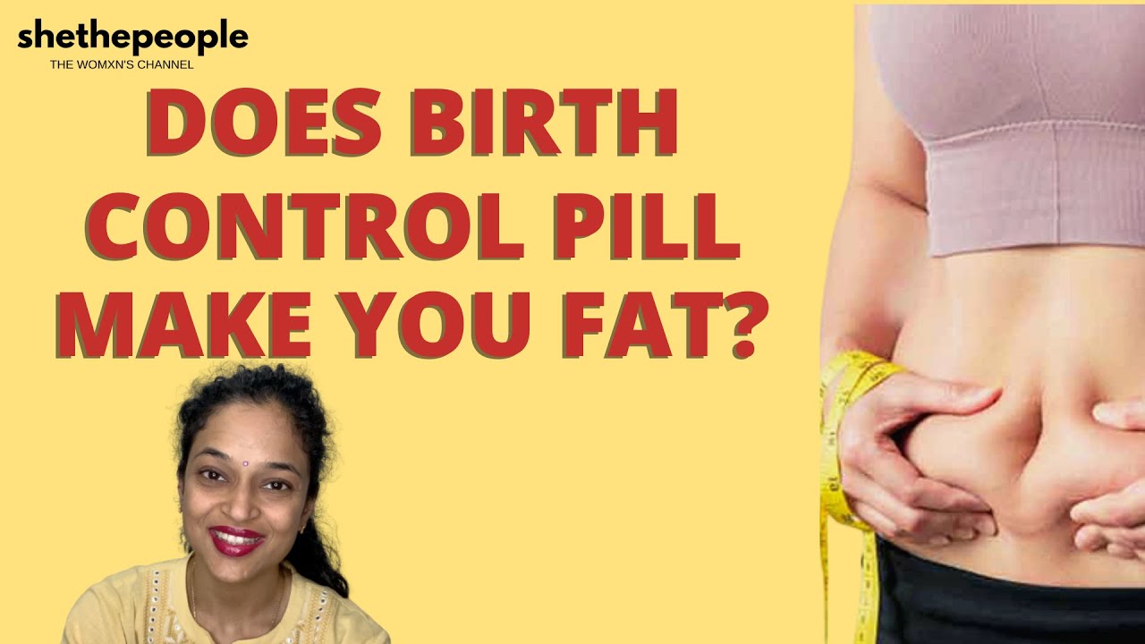 Will I fat if I take birth control pills? Explains Dr