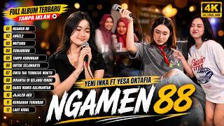 YENI INKA FT YESSA OKTAVIA FULL ALBUM TERBARU NGAMEN 88 NGEL 2 MUTIARA DI GELANGI RINDU TANPA IKLAN