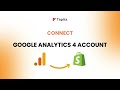Connect Google Analytics 4 account and Google Tag Manager account to Shopify |Tapita Guide