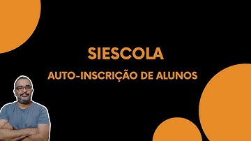 Sistema de Gestão Escolar - Auto-inscrição de Alunos no SIESCOLA
