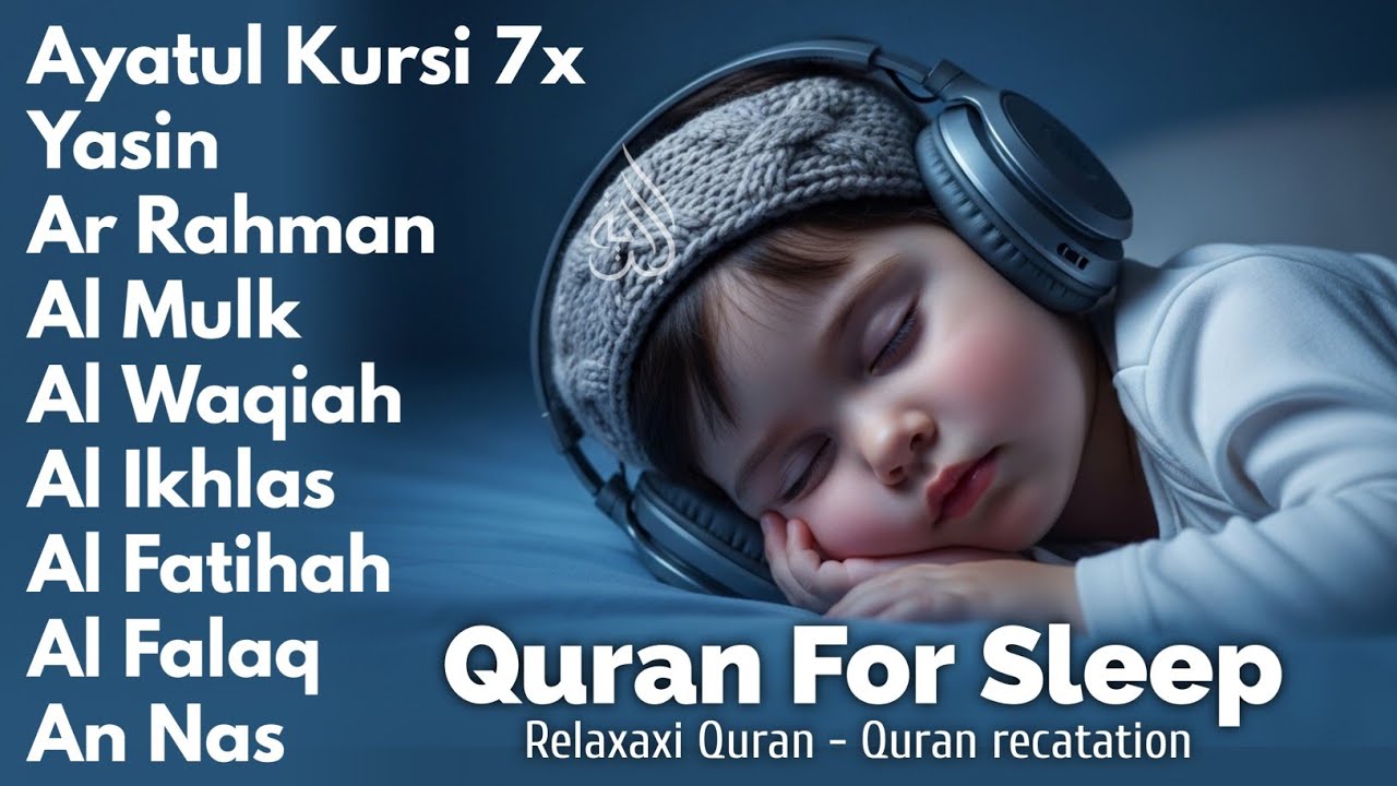 Uyqu uchun Qur'on | Dam olish uchun tinchlantiruvchi oyatlar | Oyat Kursiy, Yasin, Arrahmon Ala Aqel
