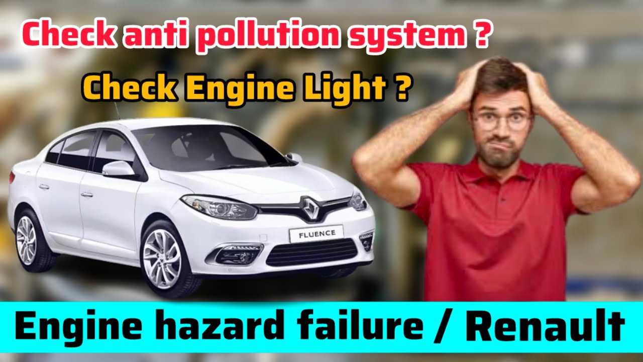 Renault fluence diesel Check Engine Light, check anti pollution system, engine hazard failure ?