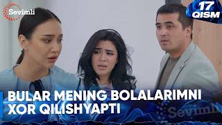 Senga Muhtojman 17-qism | Bular mening bolalarimni xor qilishyapti