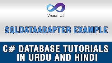 (6/9) C# DataSet and DataTable In Urdu - SqlDataAdapter Example