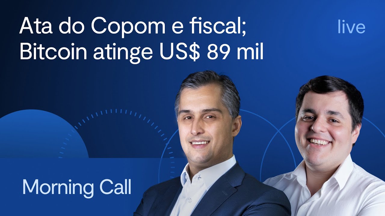 Ata do Copom e fiscal; Bitcoin atinge US$ 89 mil -Morning Call- Jerson  Zanlorenzi e Lucas Costa,CMT