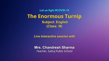 Live Interaction on PMeVIDYA : The Enormous Turnip    Subject: English      Class: III