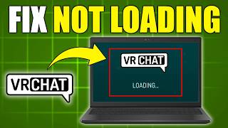How to Fix VRChat Not Loading How To Fix VRChat Stuck on Loading Screen