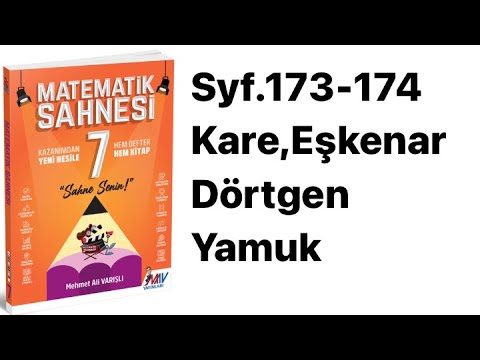 7.SINIF MATEMATİK SAHNESİ S.173-174 KARE,EŞKENAR DÖRTGEN VE YAMUK