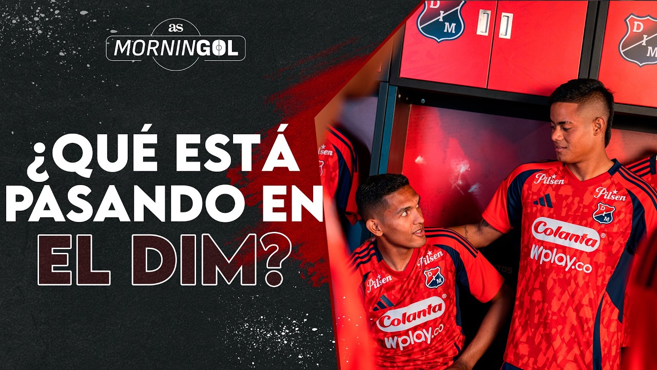 ¿Pusieron el freno? El fuerte rumor de la final que sacude al Independiente Medellín | Morningol