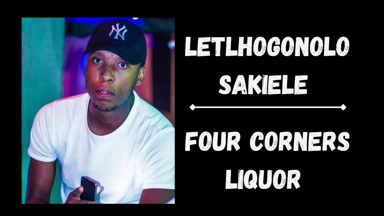 Letlhogonolo Sakiele "Slaga" on Four Corners Liquor store YouTube