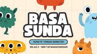 30 SOAL STS BASA SUNDA KELAS 2 SEMESTER 1 KURIKULUM MERDEKA