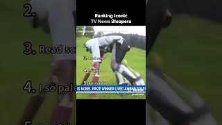 ranking iconic and funny tv news bloopers