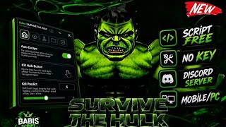 🔥 NEW SURVIVE THE HULK SCRIPT | KILL HULK 💀 | NO KEY 🔥