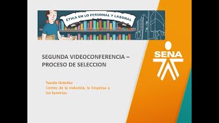 SEGUNDA VIDEOCONFERCIA PROCESO DE SELECCION 04 08 2022 20220804 171014 Grabación de la reunión2