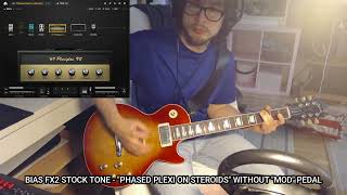 Bias FX2 Stock Tone - Phased Plexi Without Mod Pedal
