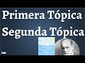 Freud, Primera y Segunda Tópica, Explicación completa del Psicoanálisis